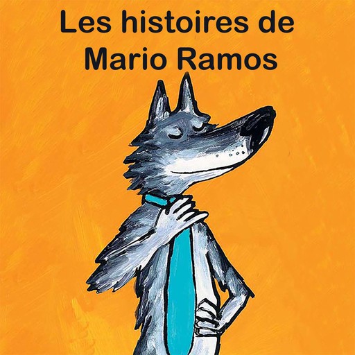 Les histoires de Mario Ramos, Mario Ramos