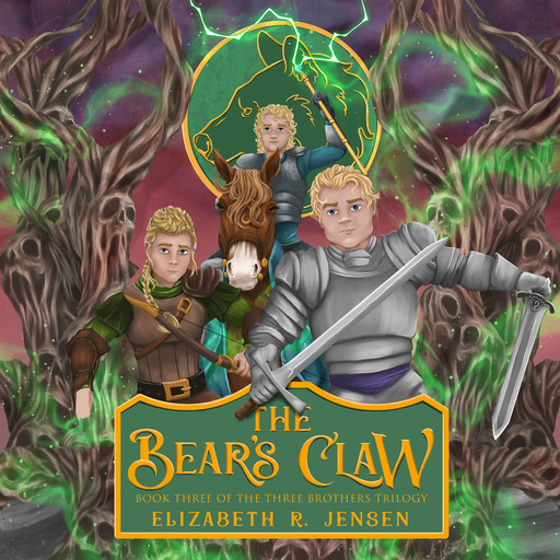The Bear’s Claw: Book Three of the Three Brothers Trilogy, 3, Elizabeth R. Jensen