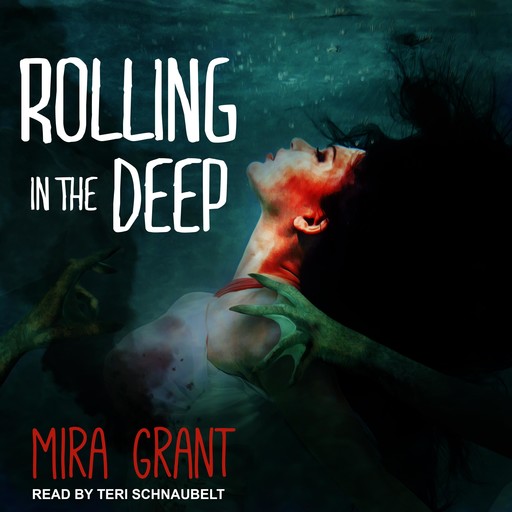 Rolling in the Deep, Mira Grant