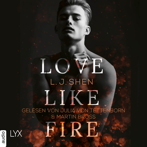 Love Like Fire (Ungekürzt), L.J. Shen