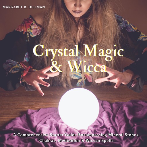 Crystal Magic & Wicca, Margaret R Dillman
