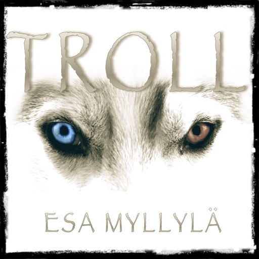 Troll, Esa Myllylä