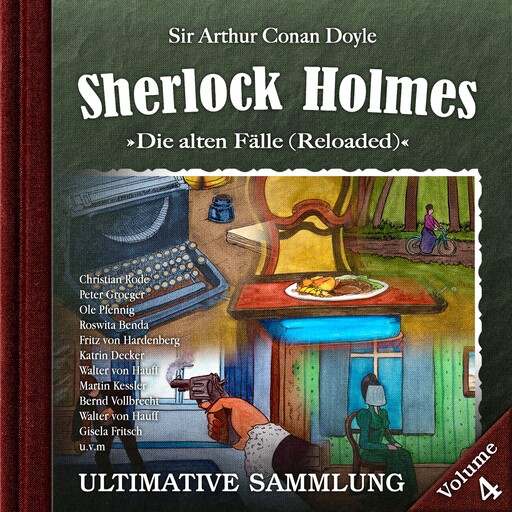 Sherlock Holmes, Die alten Fälle (Reloaded): Ultimative Sammlung Volume 4, Arthur Conan Doyle