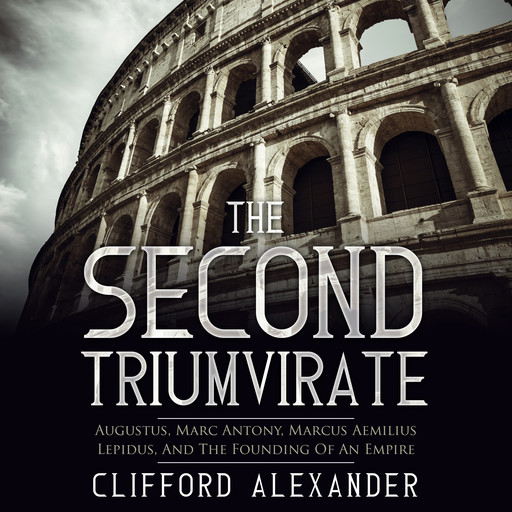 The Second Triumvirate, Alexander Clifford