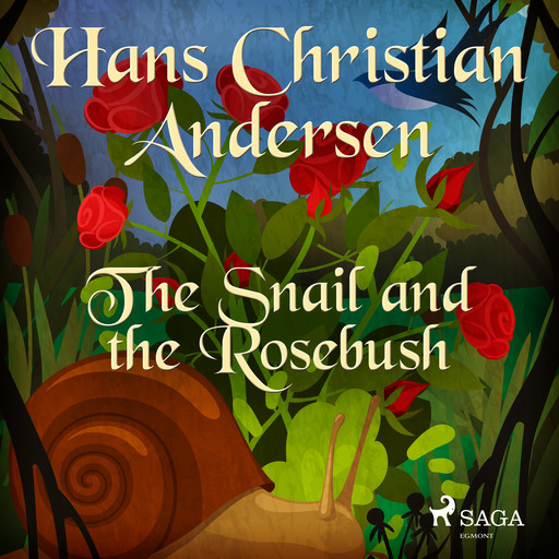 The Snail and the Rosebush, Hans Christian Andersen