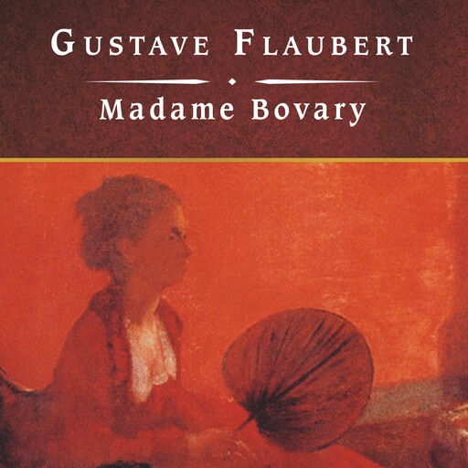 Madame Bovary, Gustave Flaubert
