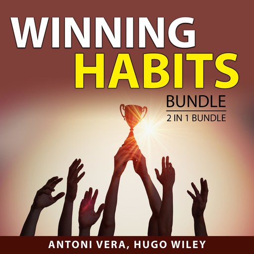 Winning Habits Bundle, 2 in 1 Bundle, Hugo Wiley, Antoni Vera