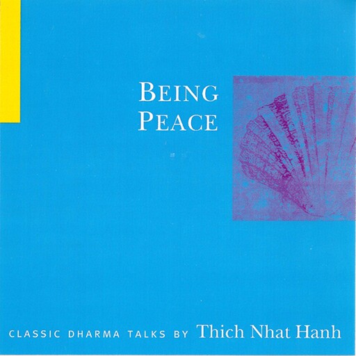 Being Peace, Thich Nhat Hanh