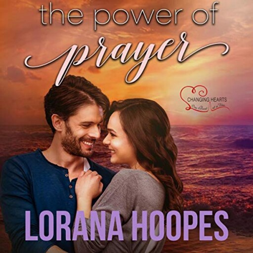 The Power of Prayer, Lorana Hoopes