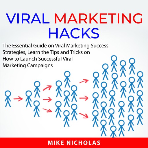 Viral Marketing Hacks, Mike Nicholas