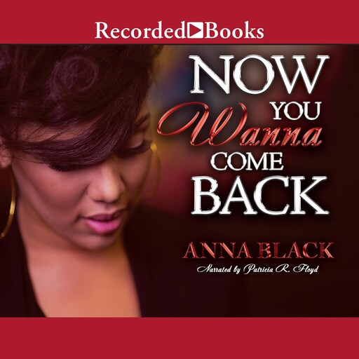 Now You Wanna Come Back, Anna Black