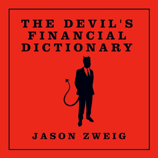 The Devil's Financial Dictionary, Jason Zweig