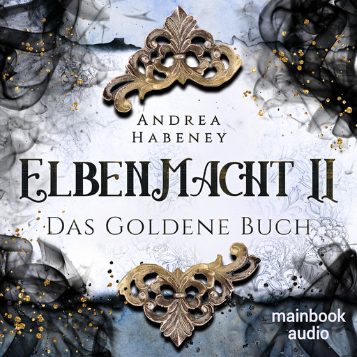 Elbenmacht 2: Das Goldene Buch, Andrea Habeney