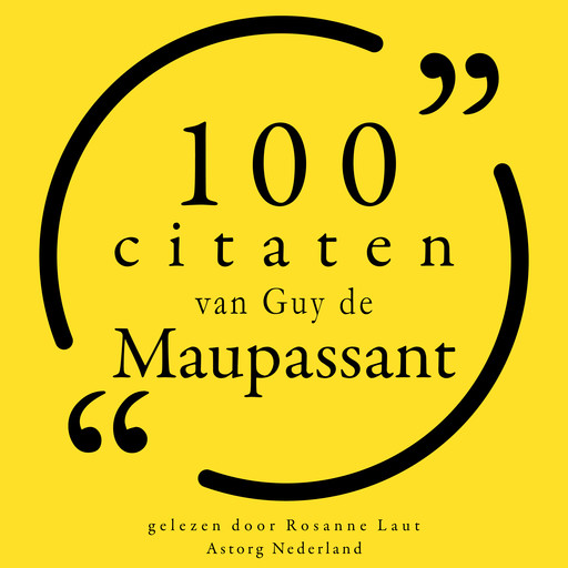100 citaten van Guy de Maupassant, Guy de Maupassant