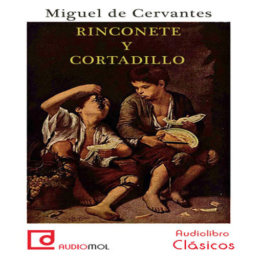 Rinconete y Cortadillo, Miguel de Cervantes Saavedra