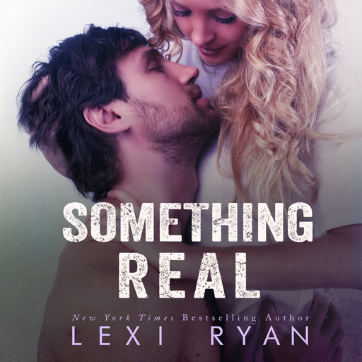 Something Real, Lexi Ryan