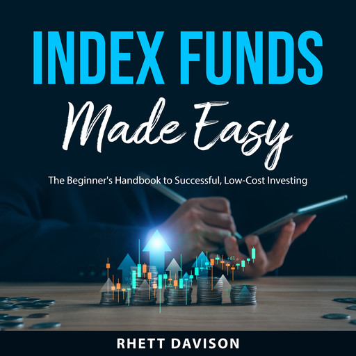 Index Funds Made Easy, Rhett Davison