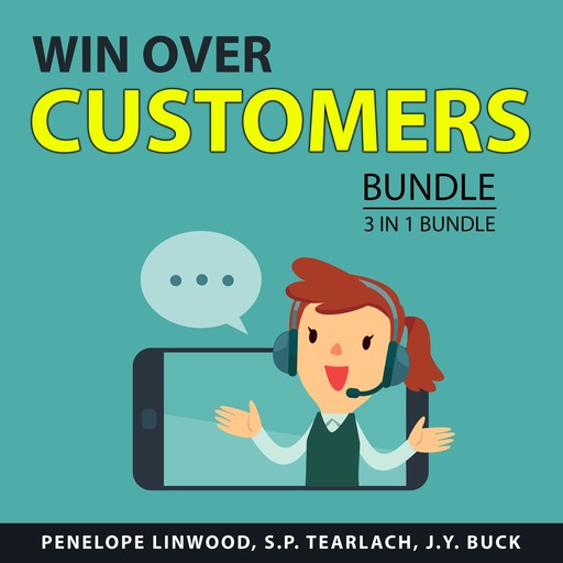 Win Over Customers Bundle, 3 in 1 Bundle, Penelope Linwood, J.Y. Buck, S.P. Tearlach