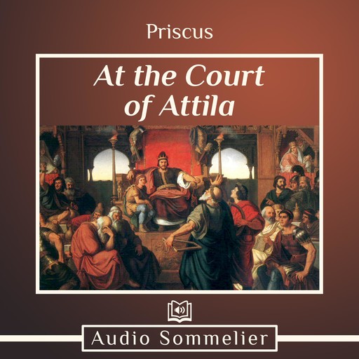 At the Court of Attila, Priscus