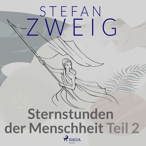Sternstunden der Menschheit Teil 2, Stefan Zweig