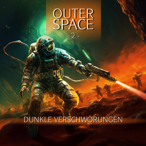 Outer Space, Folge 2: Dunkle Verschwörungen (Ungekürzt), Tobias Jawtusch