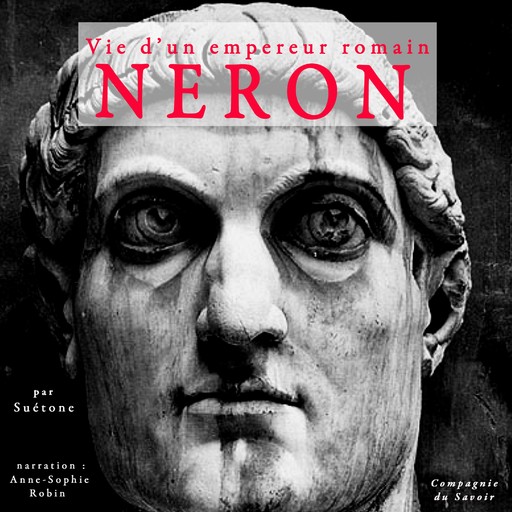 Néron, vie d'un empereur romain, – Suétone