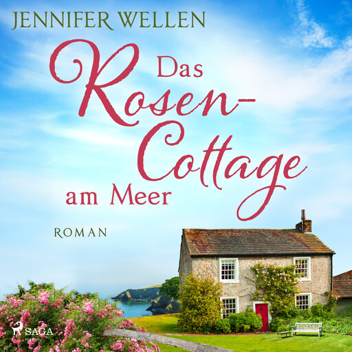 Das Rosencottage am Meer (Schottische Herzen, Band 1), Jennifer Wellen