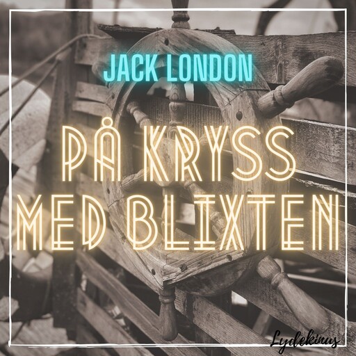 På kryss med Blixten, Jack London