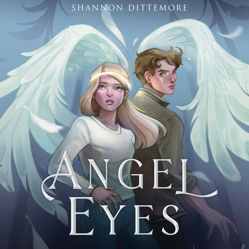 Angel Eyes, Shannon Dittemore