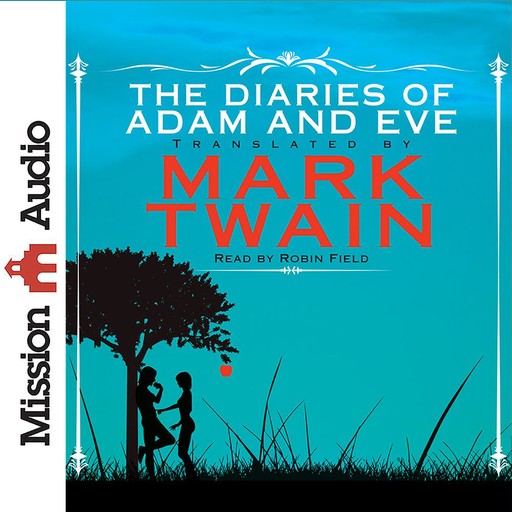 The Diaries of Adam and Eve, Mark Twain
