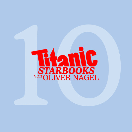 TiTANIC Starbooks von Oliver Nagel, Folge 10: Weihnachtsfolge 2021, Oliver Nagel
