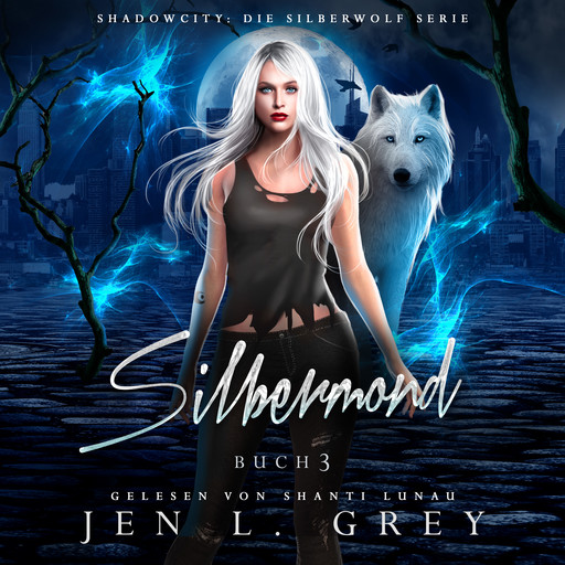 Silbermond - Silberwolf 2 - Fantasy Hörbuch, Jen L. Grey, Fantasy Hörbücher, Romantasy Hörbücher