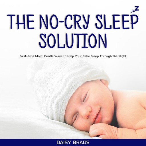The No-Cry Sleep Solution, Daisy Brads