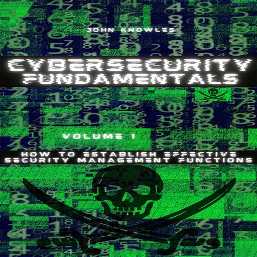 Cybersecurity Fundamentals, John Knowles