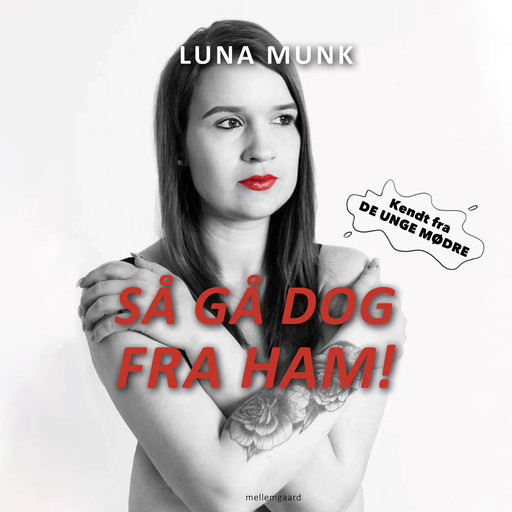 Så gå dog fra ham!, Luna Munk