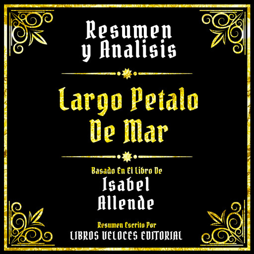 Resumen Y Analisis - Largo Petalo De Mar, Libros Veloces Editorial