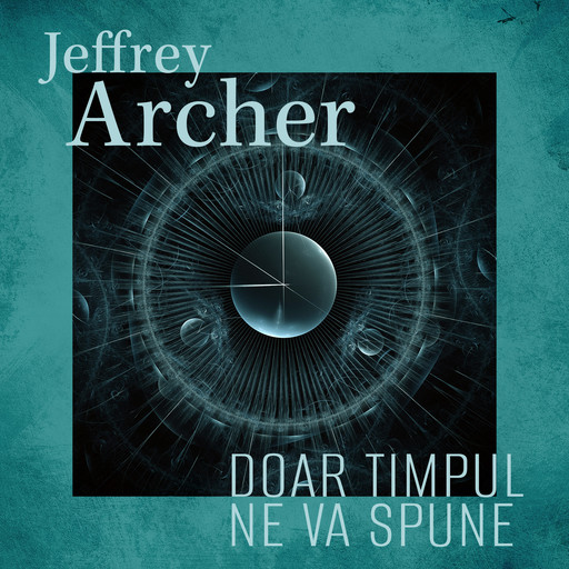 Doar timpul ne va spune, Jeffrey Archer