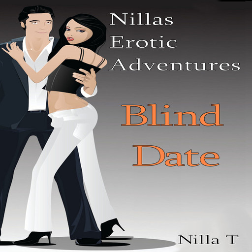 Blind Date - 21 min, Nilla T