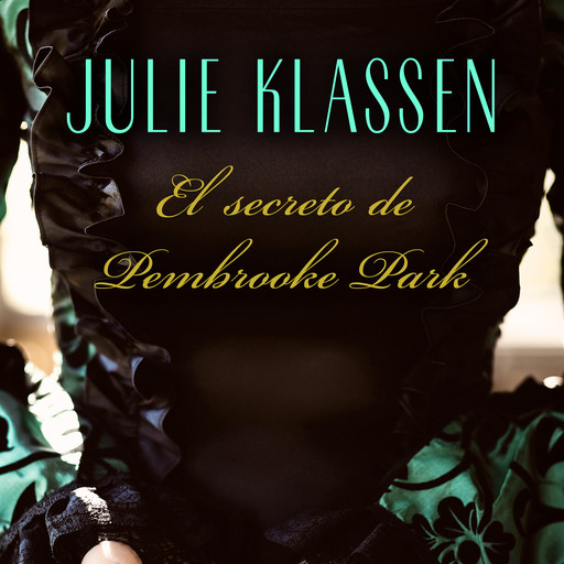 El secreto de Pembrooke Park, Julie Klassen