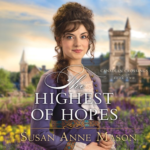 The Highest of Hopes, Susan Anne Mason