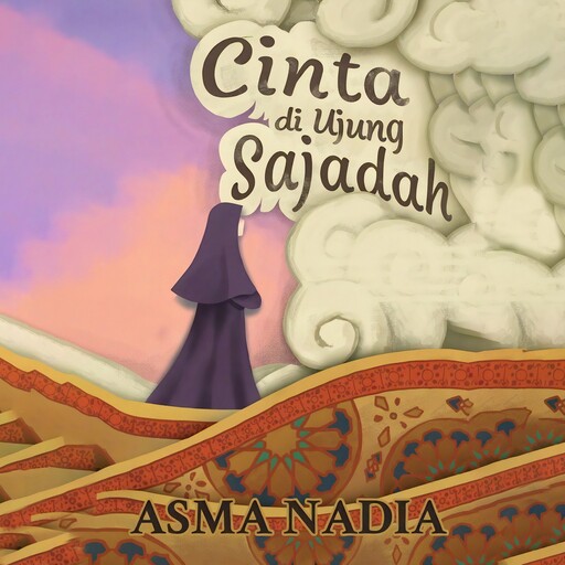 Cinta di Ujung Sajadah, Asma Nadia