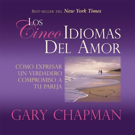 Los Cincos Idiomas del Amor, Gary Chapman