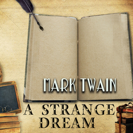 A Strange Dream, Mark Twain