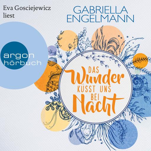 Das Wunder küsst uns bei Nacht - Zauberhaftes Lütteby, Band 3 (Ungekürzte Lesung), Gabriella Engelmann