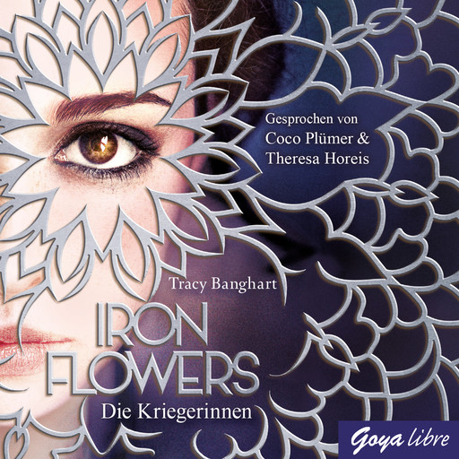 Iron Flowers. Die Kriegerinnen [2], Tracy Banghart