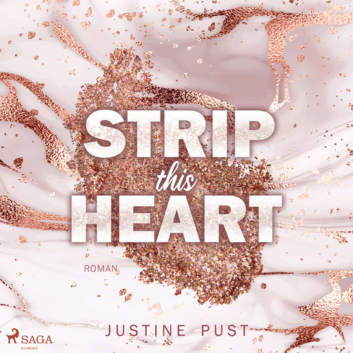 Strip this heart, Justine Pust