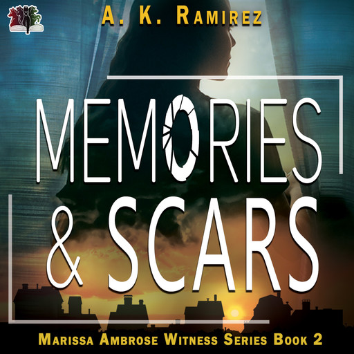 Memories & Scars, A.K. Ramirez