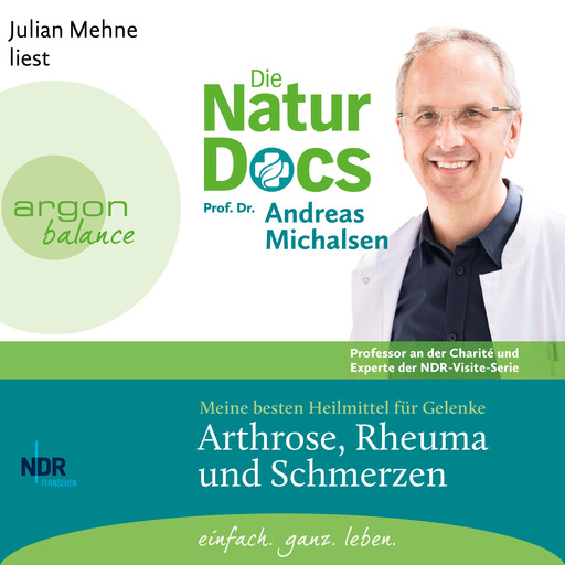 Die Natur-Docs - Meine besten Heilmittel für Gelenke. Arthrose, Rheuma und Schmerzen (Ungekürzte Lesung), Andreas Michalsen