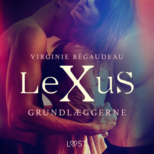 LeXuS: Grundlæggerne - erotisk dystopi, Virginie Bégaudeau