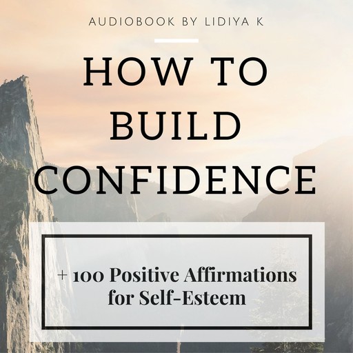 How to Build Confidence, Lidiya K